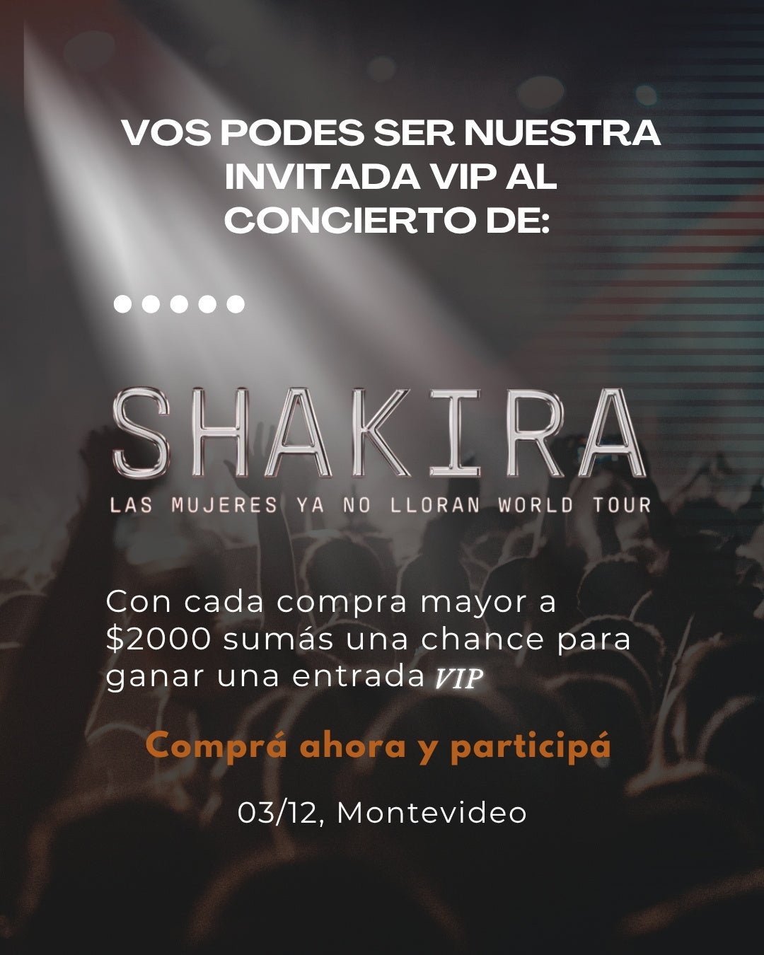 1 CHANCE: SORTEO ENTRADA PARA SHOW DE SHAKIRA